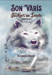 Son Varis Bozkurt'un İzinde