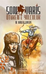 Son Varis Ötüken'e Yolculuk