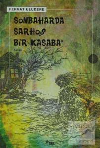 Sonbaharda Sarhoş Bir Kasaba