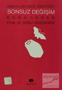 Sonsuz Değişim Doğa ve İnsan Fizik ve Doğu Düşüncesi