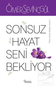 Sonsuz Hayat Seni Bekliyor Sonsuz Hayat Seni Bekliyor