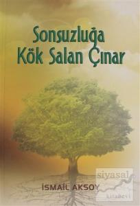 Sonsuzluğa Kök Salan Çınar