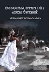 Sonsuzluktan Bir Adım Öncesi