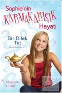 Sophie'nin Karmakarışık Hayatı 1: Bir Dilek Tut