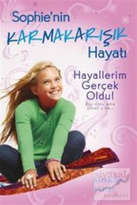 Sophie'nin Karmakarışık Hayatı 3 -Hayallerim Gerçek Oldu