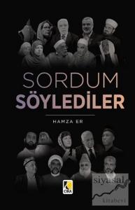 Sordum Söylediler