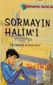 Sormayın Halim*i