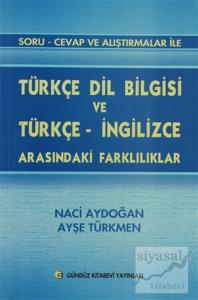 Soru - Cevap ve Alıştırmalar ile Türkçe Dil Bilgisi ve Türkçe - İngilizce Arasındaki Farklılıklar