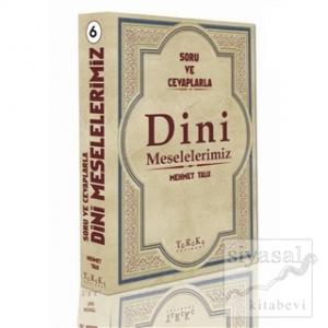 Soru ve Cevaplarla Dini Meselelerimiz Cilt: 6 (Ciltli)