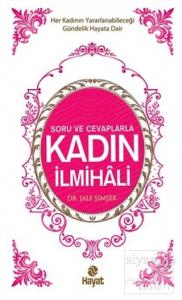 Soru ve Cevaplarla Kadın İlmihali