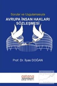 Sorular ve Uygulamasıyla Avrupa İnsan Hakları Sözleşmesi