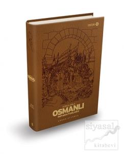 Sorularla Osmanlı İmparatorluğu (Özel Baskı) (Ciltli)