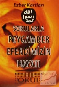 Sorularla Peygamber Efendimizin Hayatı - Ezber Kartları
