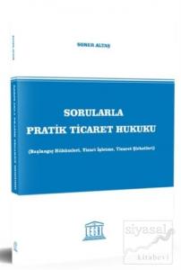 Sorularla Pratik Ticaret Hukuku