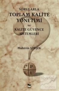 Sorularla Toplam Kalite Yönetimi ve Kalite Güvence Sistemleri