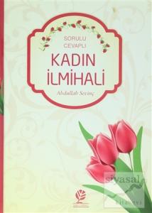 Sorulu - Cevaplı Kadın İlmihali (Ciltli) Sorulu - Cevaplı Kadın İlmihali (Ciltli)