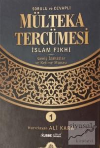 Sorulu Cevaplı Mülteka Tercümesi İslam Fıkhı 1 (Ciltli)