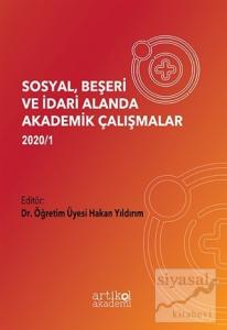 Sosyal, Beşeri ve İdari Alanda Akademik Çalışmalar 2020/1