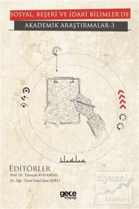 Sosyal, Beşeri ve İdari Bilimler'de Akademik Araştırmalar - 3
