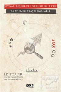 Sosyal, Beşeri ve İdari Bilimler'de Akademik Araştırmalar - 4