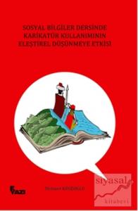 Sosyal Bilgiler Dersinde Karikatür Kullanımının Eleştirel Düşünmeye Etkisi