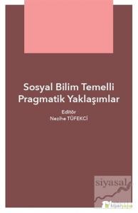Sosyal Bilim Temelli Pragmatik Yaklaşımlar