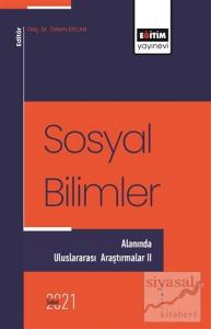 Sosyal Bilimler - Alanında Uluslararası Araştırmalar 2