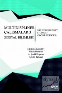 Sosyal Bilimler - Multidispliner Çalışmalar 3 - Social Sciences - Multidisciplinary Studies 3