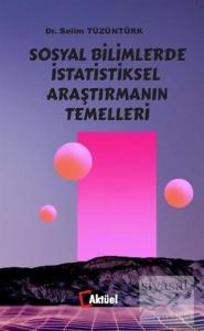 Sosyal Bilimlerde İstatistiksel Araştırmanın Temelleri