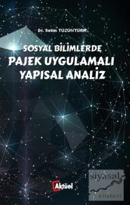 Sosyal Bilimlerde Pajek Uygulamalı Yapısal Analiz