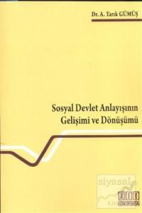 Sosyal Devlet Anlayışının Gelişimi ve Dönüşümü