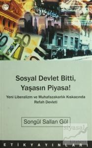 Sosyal Devlet Bitti, Yaşasın Piyasa!