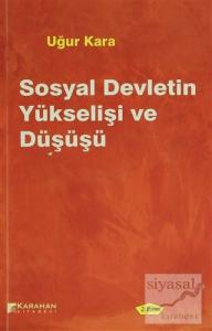 Sosyal Devletin Yükselişi ve Düşüşü