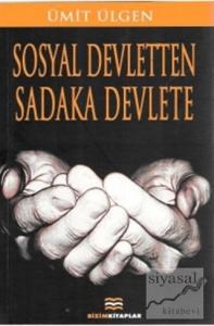 Sosyal Devletten Sadaka Devlete