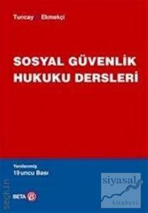 Sosyal Güvenlik Hukuku Dersleri Yeni Baskı Sosyal Güvenlik Hukuku Dersleri Yeni Baskı