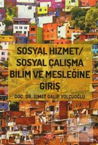 Sosyal Hizmet / Sosyal Çalışma Bilim ve Mesleğine Giriş