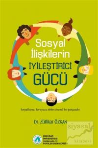 Sosyal İlişkilerin İyileştirici Gücü Sosyal İlişkilerin İyileştirici Gücü