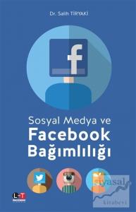 Sosyal Medya ve Facebook Bağımlılığı