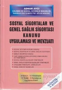 Sosyal Sigortalar Kanunu Uygulaması ve Mevzuatı (Ciltli)