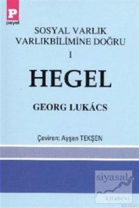 Sosyal Varlık Varlıkbilimine Doğru 1 - Hegel