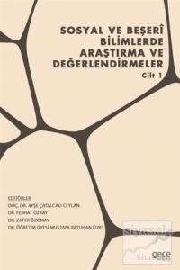 Sosyal ve Beşeri Bilimlerde Araştırma ve Değerlendirmeler - Cilt 1