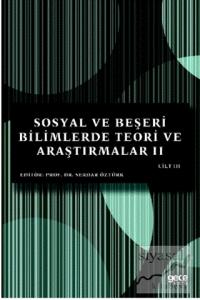Sosyal ve Beşeri Bilimlerde Teori ve Araştırmalar 2 Cilt 3