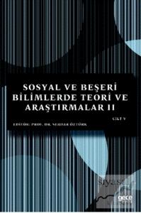 Sosyal ve Beşeri Bilimlerde Teori ve Araştırmalar 2 Cilt - 5