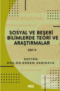Sosyal ve Beşeri Bilimlerde Teori ve Araştırmalar Cilt 2