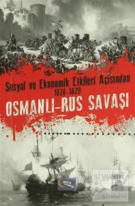 Sosyal ve Ekonomik Etkileri Açısından 1828-1829 Osmanlı-Rus Savaşı