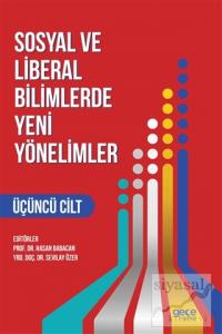 Sosyal ve Liberal Bilimlerde Yeni Yönelimler 3. Cilt