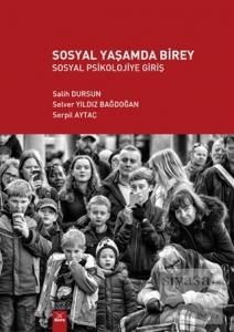 Sosyal Yaşamda Birey - Sosyal Psikolojiye Giriş
