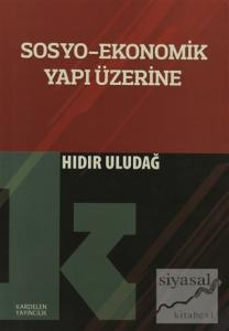 Sosyo-Ekonomik Yapı Üzerine