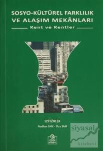 Sosyo-Kültürel Farklılık ve Alaşım Mekanları