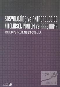 Sosyolojide ve Antropolojide Niteliksel Yöntem ve Araştırma